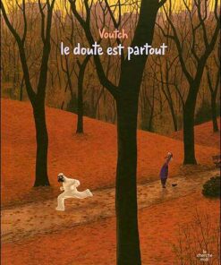 Le doute est partout