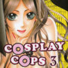Cosplay Cops 3