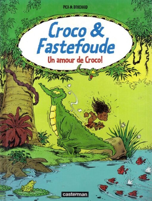 Croco & Fastefoude Tome 1