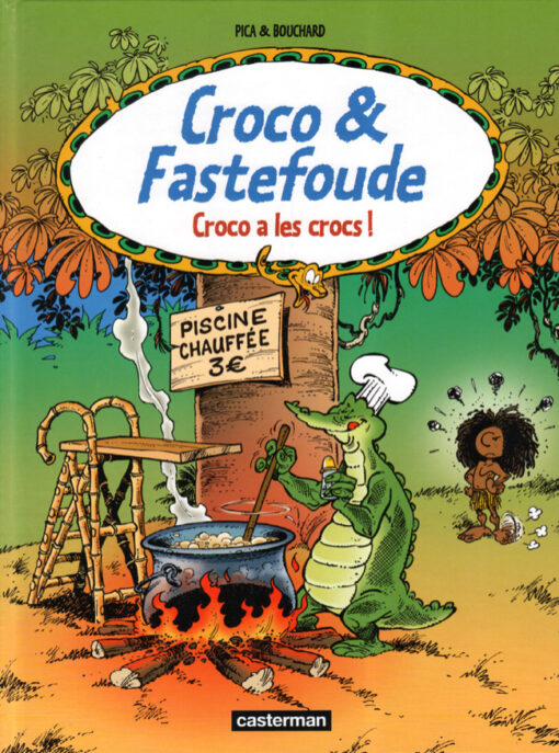 Croco & Fastefoude Tome 2