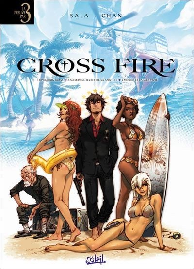 Cross Fire Tomes 1 à 3