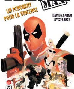 Deadpool Max Tome 1