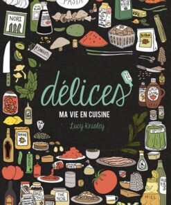 Délices, ma vie en cuisine