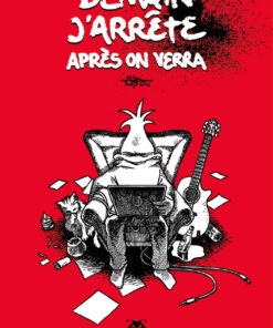 Demain j'arrête après on verra