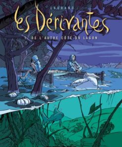 Les Dérivantes Tome 1