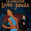 Le Dernier livre de la jungle Tome 2