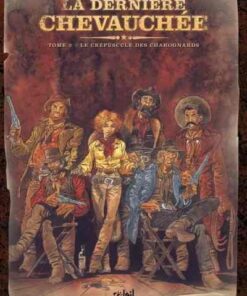 La Dernière chevauchée Tome 2