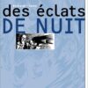 Des éclats de nuits