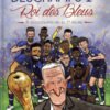 Deschamps 1er - Roi des bleus Tome 1