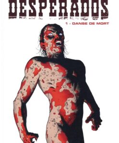 Desperados Tome 1