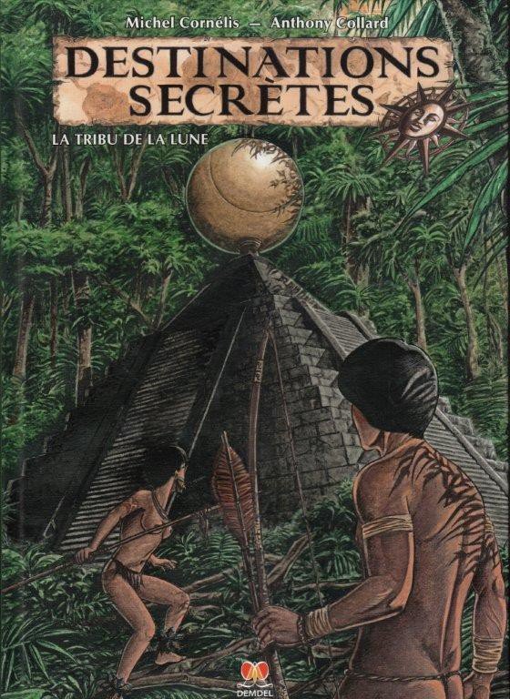 Destinations Secrètes Tome 1