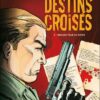 Destins croisés Tome 1