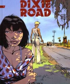 Dixie Road Tome 1