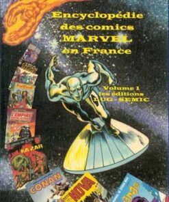 Encyclopédie des comics Marvel en France Volume 1