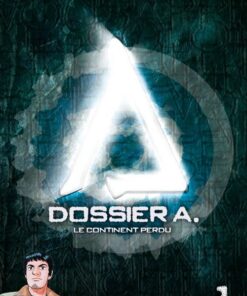 Dossier A. Tome 1