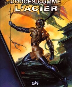 Douces comme l'acier Tome 1