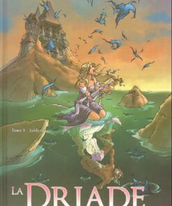 La Driade Tome 1