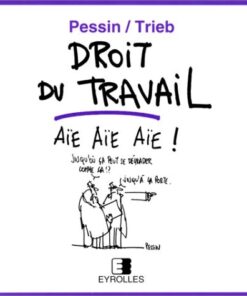 Droit du travail : Aïe, aïe, aïe !