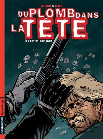 Du plomb dans la tête Tome 1