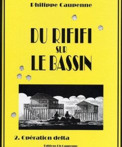 Du rififi sur le bassin Tome 2