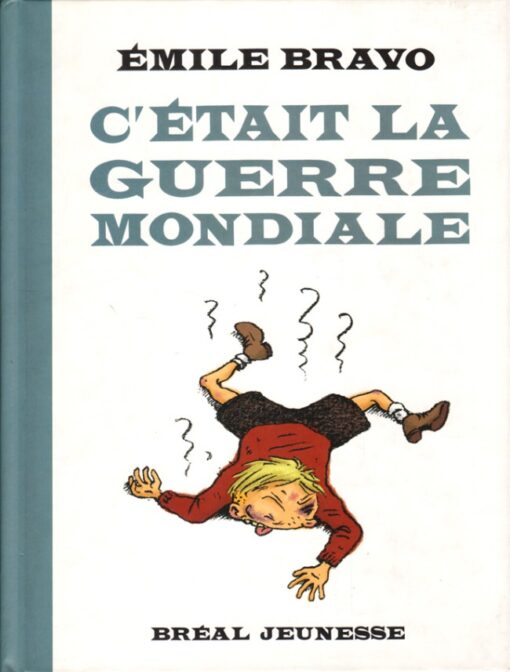 C'était la guerre mondiale