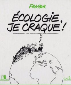 Écologie, je craque !