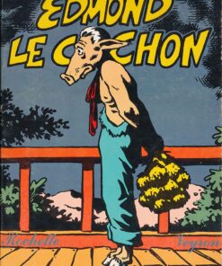 Edmond le cochon Tome 1