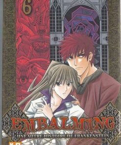 Embalming - Une autre histoire de Frankenstein Tome 6