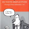 En toute simplicitude - Chroniques Franco-Hollandaises An II