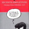 En toute simplicitude - Chroniques Franco-Hollandaises An I
