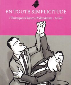 En toute simplicitude - Chroniques Franco-Hollandaises An III