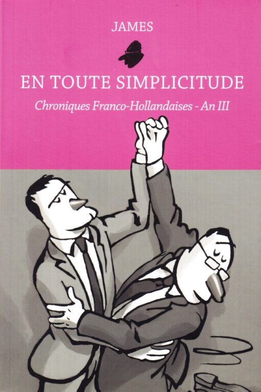 En toute simplicitude - Chroniques Franco-Hollandaises An III