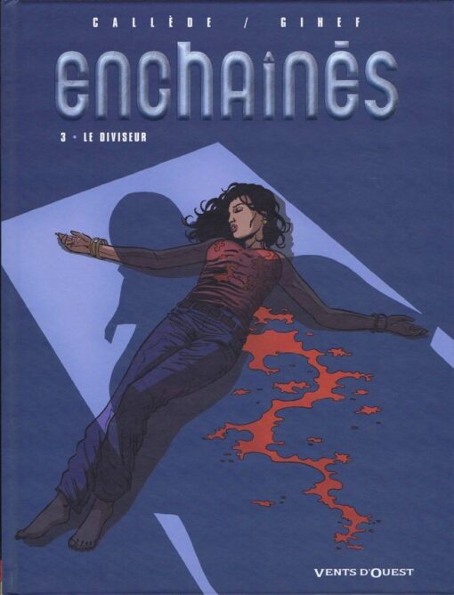 Enchaînés Tome 3