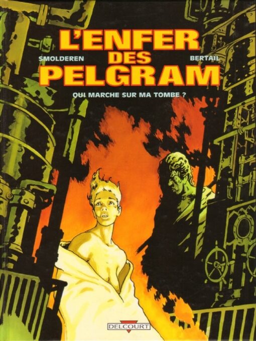 L'Enfer des Pelgram Tome 1