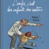 L'Enfer, c'est les enfants des autres