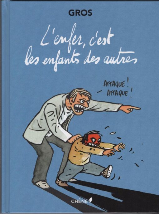 L'Enfer, c'est les enfants des autres