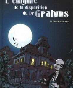 L'Énigme de la disparition du Dr Grahms Tome 1