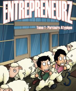Entrepreneurz Tome 1
