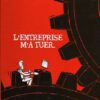 L'Entreprise m'a tuer Tome 1