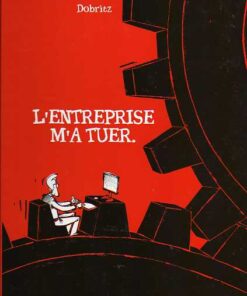 L'Entreprise m'a tuer Tome 1