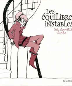 Les Équilibres instables
