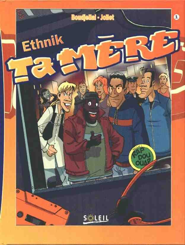 Ethnik ta mère Tome 1