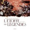 L'Étoffe des légendes Tome 2