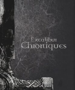 Excalibur - Chroniques