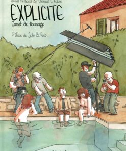 Explicite, Carnet de tournage