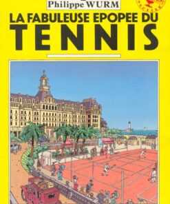 La fabuleuse épopée du tennis