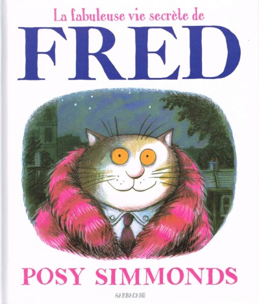 La fabuleuse vie secrète de Fred