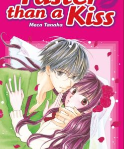 Faster than a kiss Tome 1