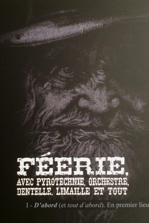 Féérie, avec pyrotechnie, orchestre, dentelle, limaille et tout Tome 1