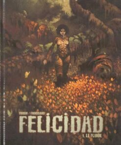 Felicidad Tome 1